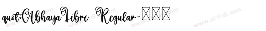 quot;AbhayaLibre Regular字体转换